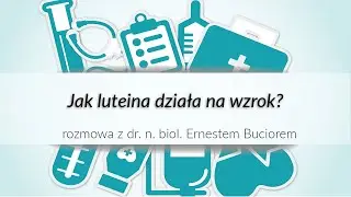 Jak luteina działa na wzrok?