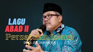 Lagu Abad ke 2 Persatuan Islam Karya Dr  K H  Jeje Zaenudin, M Ag, Simak Liriknya di Sini !