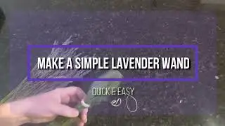 How to Make A lavender Wand - Easy :)