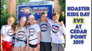 Koaster Kids Day EVE at Cedar Point 2019