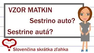 Pravopis prídavných mien / Prídavné mená / Vzor matkin / Slovenský jazyk
