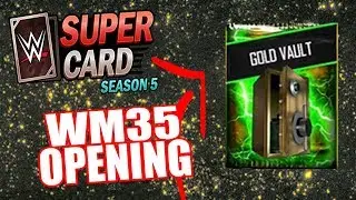 GETTING A WM35 IN MY FIRST GOLD VAULT!!! - WWE SUPERCARD S5