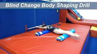 Blind Change Body Shaping Drill