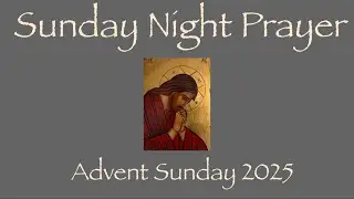 Night Prayer Sunday Evening Prayer Lynda The Reader @prayer4all 