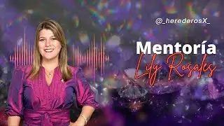 Mentoría Lily Rosales