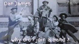 Why did I join a Band ?