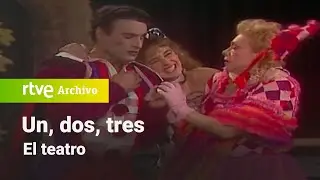 Un, dos, tres: El teatro | RTVE Archivo