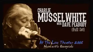 Charlie Musselwhite Live at The Quayside 2008 ( Acoustic Delta blues music)