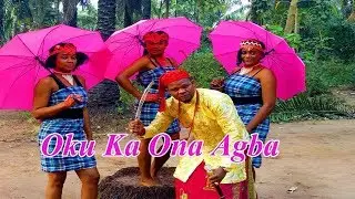 Ayaka Ozubulu  -  Oku Ko na Agba (Obiozor Official Video)