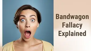 Jumping on the Bandwagon: Understanding the Bandwagon Fallacy