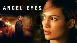 Angel Eyes (2001) Movie- Jennifer Lopez, Jim Caviezel, Jeremy Sisto,Victor Argo | Reviews & Facts