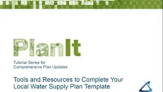 PlanIt: Tools and Resources to Complete Your Water Supply Plan Template Tutorial
