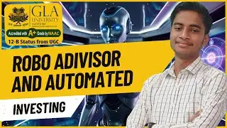 Robo-Advisors | Automated Investing | Akshat Gupta B.Com(H) Global Accounting | GLA University