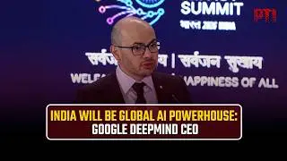 AI Summit: India will be global AI powerhouse, says Google DeepMind CEO Demis Hassabis