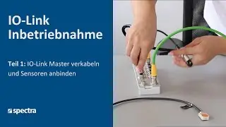 IO-Link Master installieren: Verkabelung & Sensoren in Betrieb nehmen