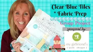 Kimberbell Clear Blue Tiles 2 – Fabric Prep - Cristin Creates Group Project