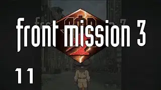 Let's Play Front Mission 3 Remake - Now Fight Your Rivals (11)