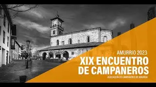 XIX Encuentro de Campaneros/Amurrio 2023