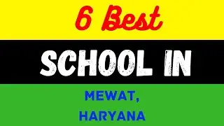 Top 6 Best Schools in Mewat, Haryana