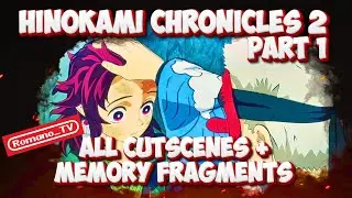 Demon Slayer: Hinokami Chronicles 2 Full Story Part 1 | All Cutscenes & Memory Fragments