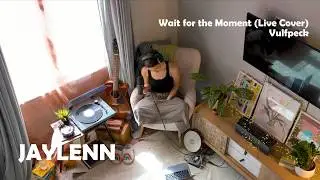 jaylenn - Wait for the Moment (Vulfpeck Live Cover)