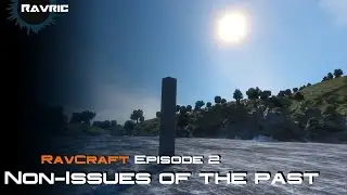 Non-Issues of the Past - Space Engineers - RavCraft Episode 2