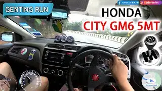 CVT 换手排 = 行 !!! | 2015 Honda City GM6 1.5 (5MT) | Malaysia #POV [Genting Run 冲上云霄] [CC Subtitle]