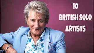 10 British Solo Artists#britishmusic