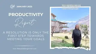 January 2025 Productivity Report: A Resolution is Only One Step Towards Meeting Your Goals