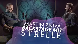 Martin Zniva, zu Gast bei - Backstage mit Strelle