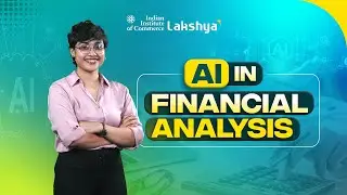 Revolutionizing Finance: Unlocking the Power of AI in Financial Analysis | IIC Lakshya English