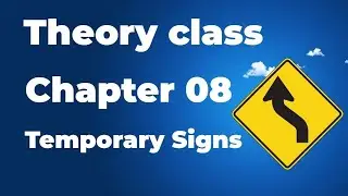 Theory Class Chapter 08 Temporary Sign boards.