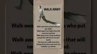WALK AWAY #psychology #quotes #shorts #motivation #motivationalquotes #tricks #viral #love #walkaway