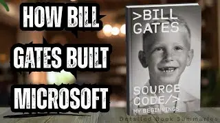 Source Code Summary | Bill Gates on His Early Life, Microsoft, and Building the Future