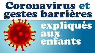 Le coronavirus & les gestes barrières expliqués aux enfants 😷 Documentaire pour enfant de maternelle