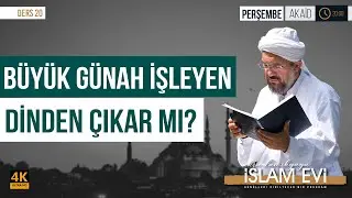 Büyük Günah İşleyen Dinden Çıkar mı? | Akaid Dersleri - 20 | İhsan Şenocak