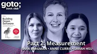 Building Green Software Part 2: Measurement &bull; Sara Bergman &bull; GOTO 2023