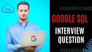 GOOGLE SQL Interview Question | SQL Intermediate Question 16