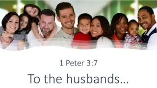 Family Devotions #7 (1 Peter 3:7) 