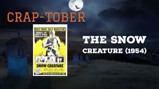 The Snow Creature (1954) Review | Crap-Tober #27