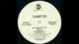 Champ MC - Do You Know My Style&nbsp;(Remix)