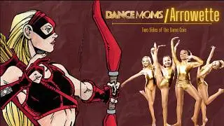 On DC's Arrowette and Dance Moms