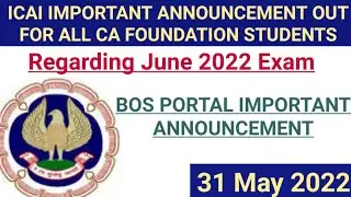 ICAI IMPORTANT ANNOUNCEMENT OUT FOR ALL CA FOUNDATION STUDENTS REGARDING JUNE 2022 EXAM