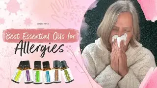 Best Essential Oils for Allergies