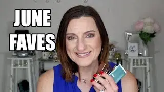 Monthly Beauty Favorites June 2018