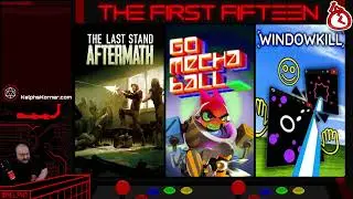 First Fifteen Episode 128 -The Last Stand: Aftermath- -Go Mecha Ball- -Windowkill-
