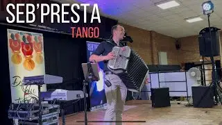 Seb'Presta Live : Tango 