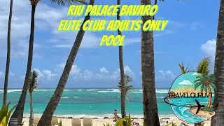 RIU Palace Bavaro ELITE CLUB Adults Only Pool | Punta Cana Dominican Republic