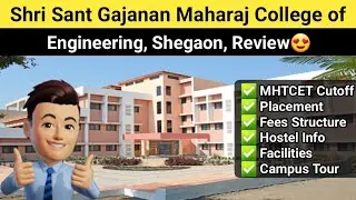 Shri Sant Gajanan Maharaj College of Engineering Shegaon Review🔥: Cutoff, Placement, Fees, Hostel 😍