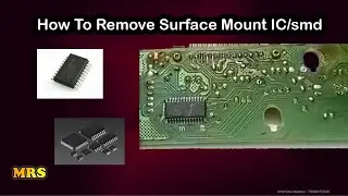How To Remove Surface Mount IC / smd #MRS Electronics #046